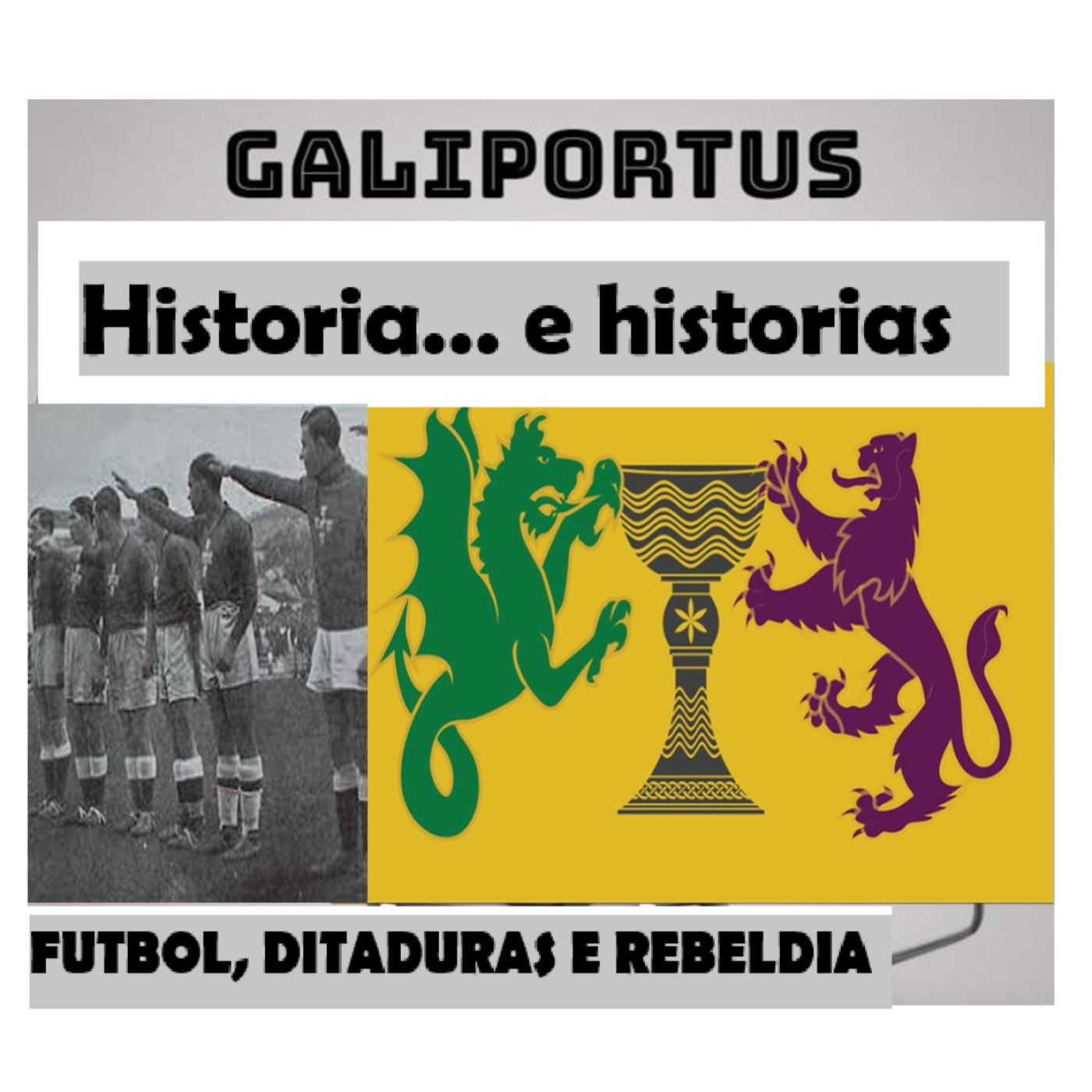 Futbol, ditaduras... e rebeldia- GLP- História e histórias (Cap.12) episode artwork