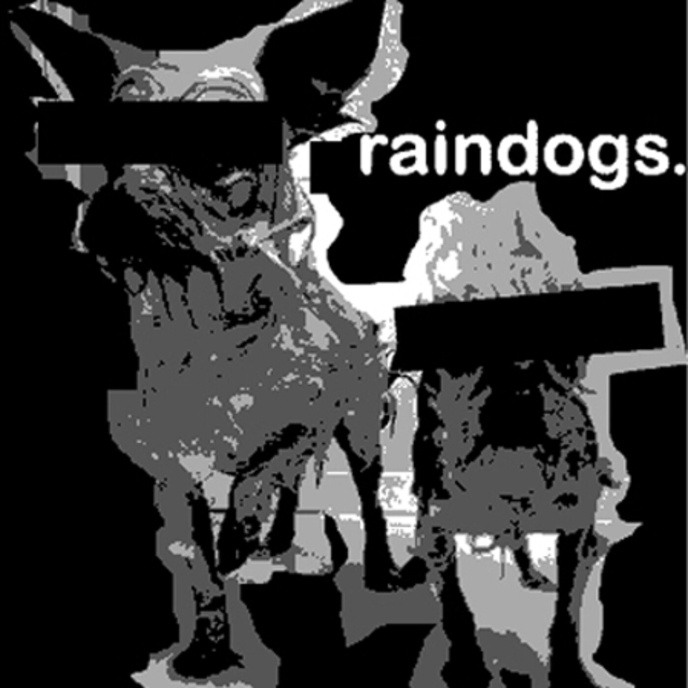 Raindogs