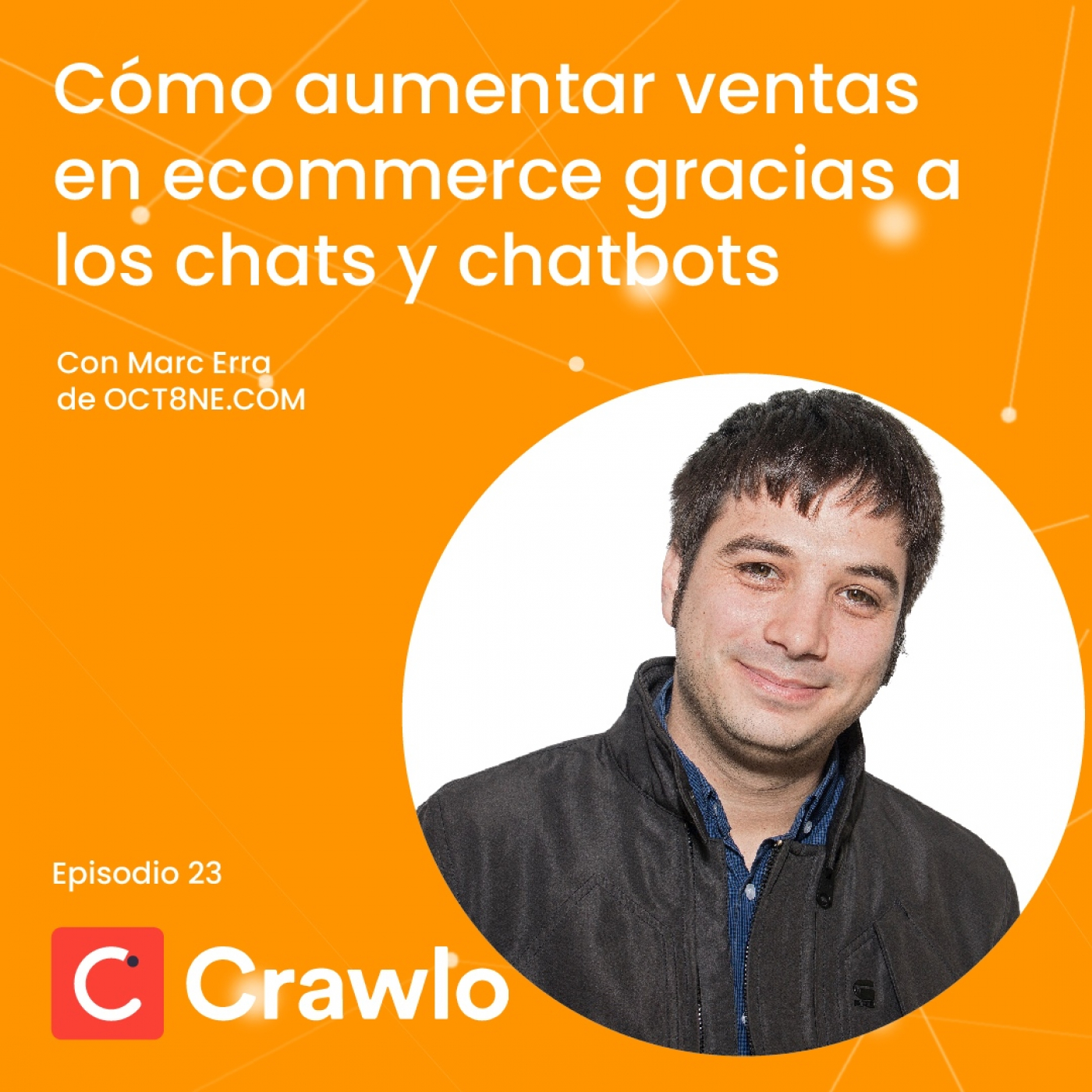 Escalando Ecommerce y Marketplace - Podcast Crawlo