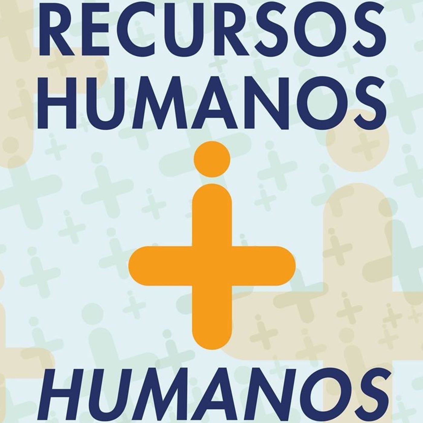 Recursos Humanos + Humanos