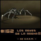 #162 Los reyes de la arena - G. R.R. Martin (Segunda parte)