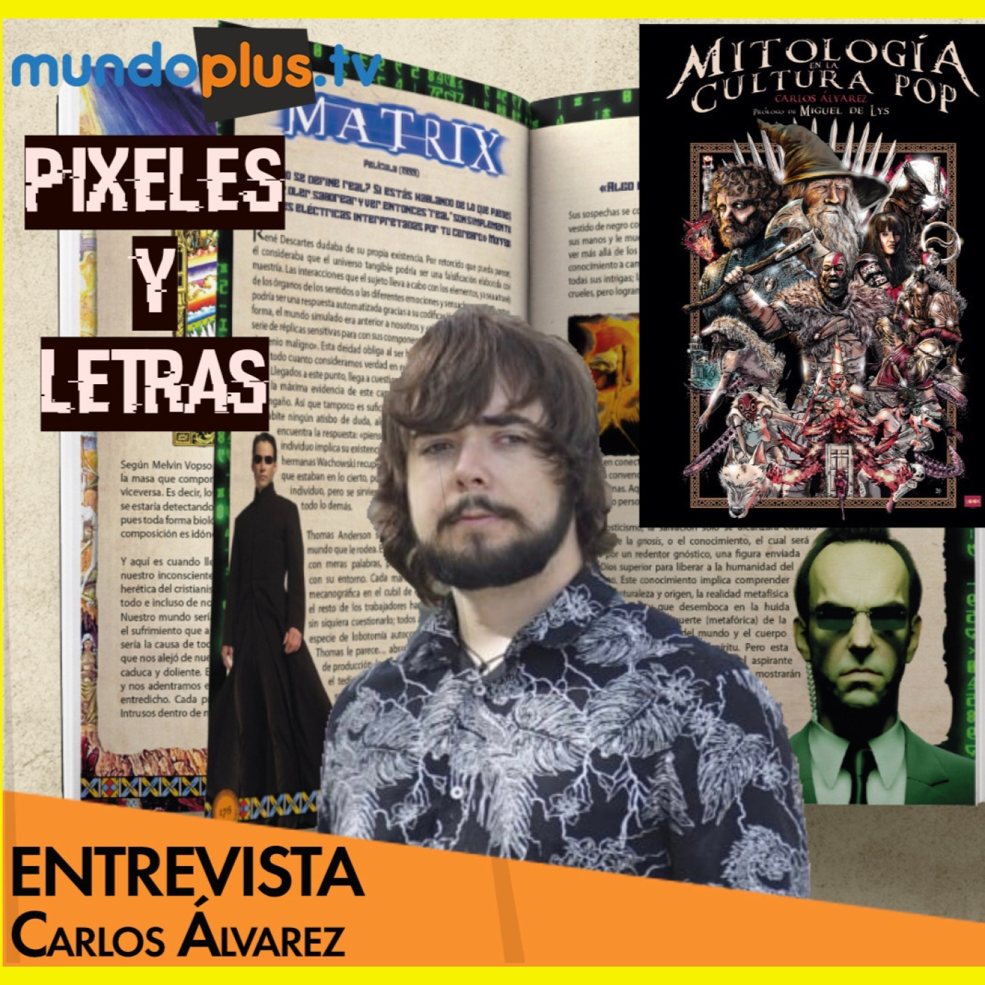 Pixeles y Letras: con Carlos Álvarez, autor de "Mitología en la cultura popular"