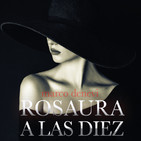 10-Rosaura a las Diez: Final de la declaración