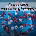 112. Coronavirus en embarazo y lactancia