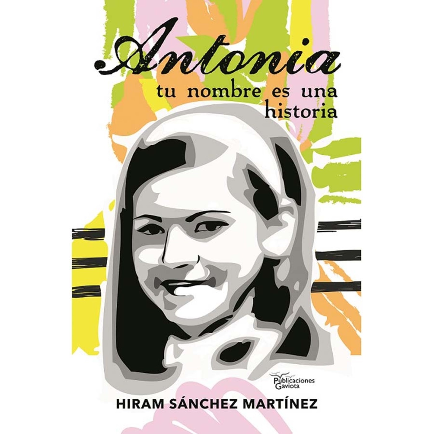 Antonia tu nombre es una historia, que nos cuenta Hiram Sánchez Martínez episode artwork