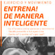 Entrena de Manera Inteligente