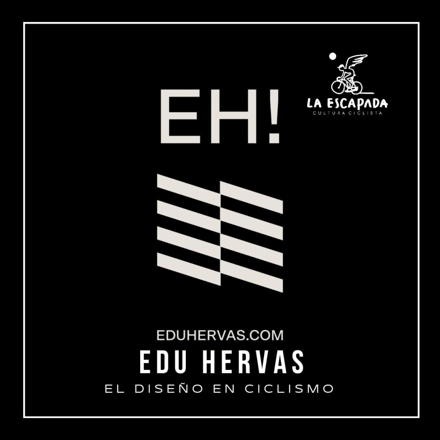 La Escapada #4x12 | Edu Hervás | El Diseño en Ciclismo
