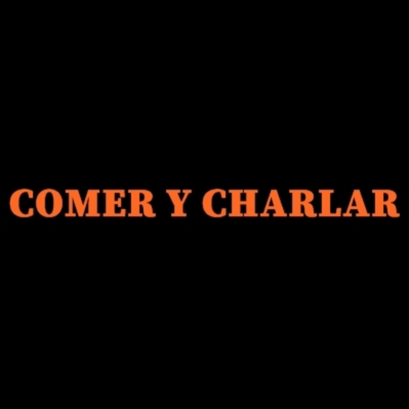 Comer y Charlar