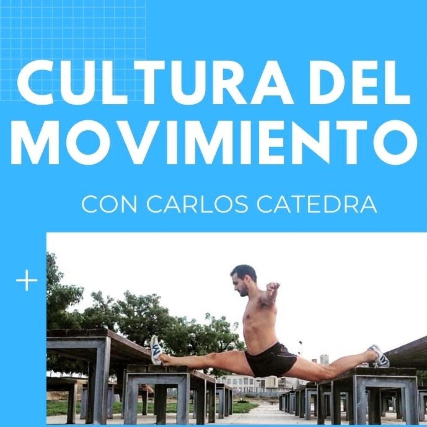CULTURA DEL MOVIMIENTO con Carlos Catedra