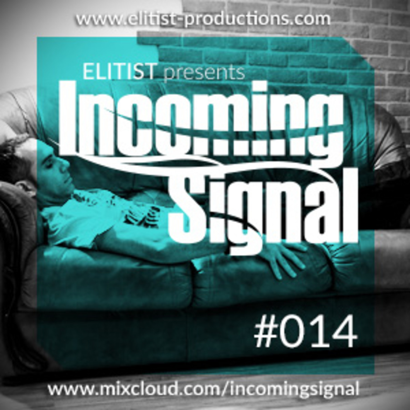 Elitist presents INCOMING SIGNAL
