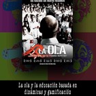 La ola y la educación basada en dinámicas y gamificación