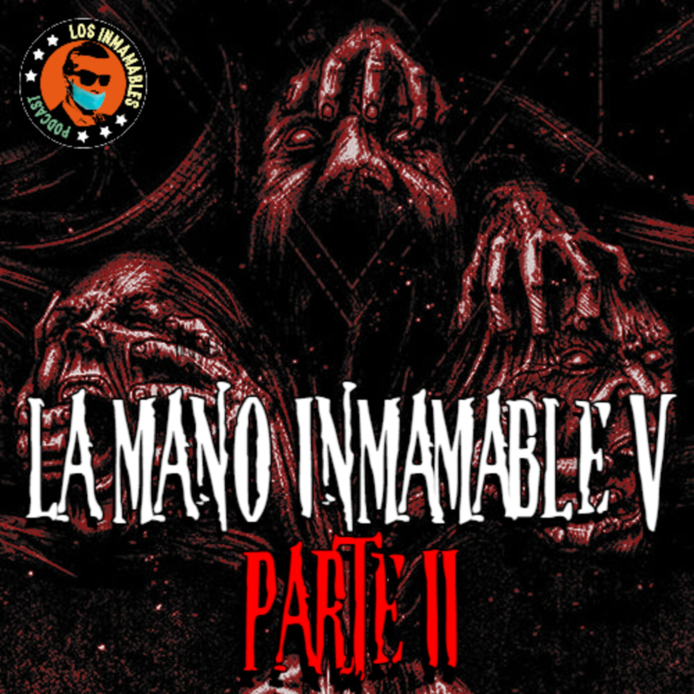 La Mano Inmamable V: Segunda Parte episode artwork