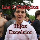 Los 3 Cuñados programa 81 - Hijos Excelsior