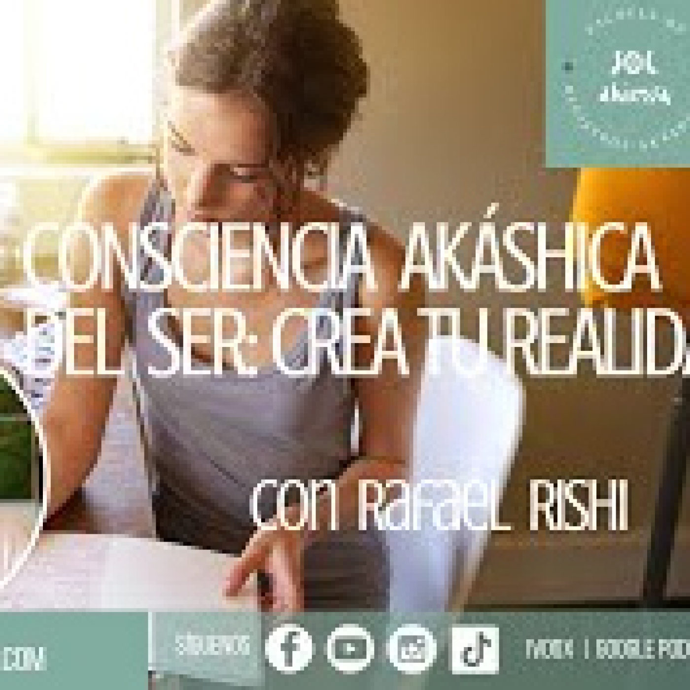 CONSCIENCIA AKÁSHICA DEL SER: CREA TU REALIDAD con Rafael Rishi episode artwork
