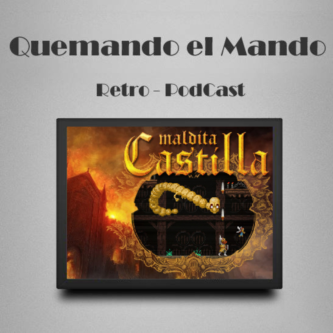 Quemando el mando Retro Podcast
