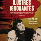 28-02-17 ¡ESTRENO! Ilustres Ignorantes - Pasado de Moda (Nuria Roca y Pedro Vera)