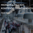 Ingeniería del caos. Rompiendo cosas a propósito en producción - David Lluna