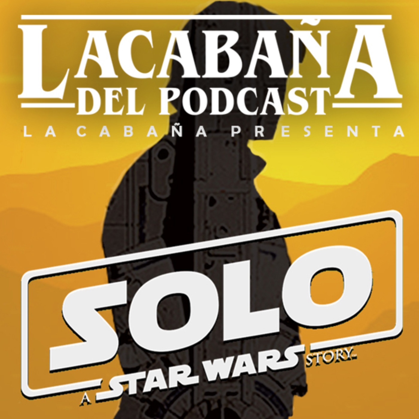 La Cabaña presenta: Han Solo, una historia de Star Wars? episode artwork