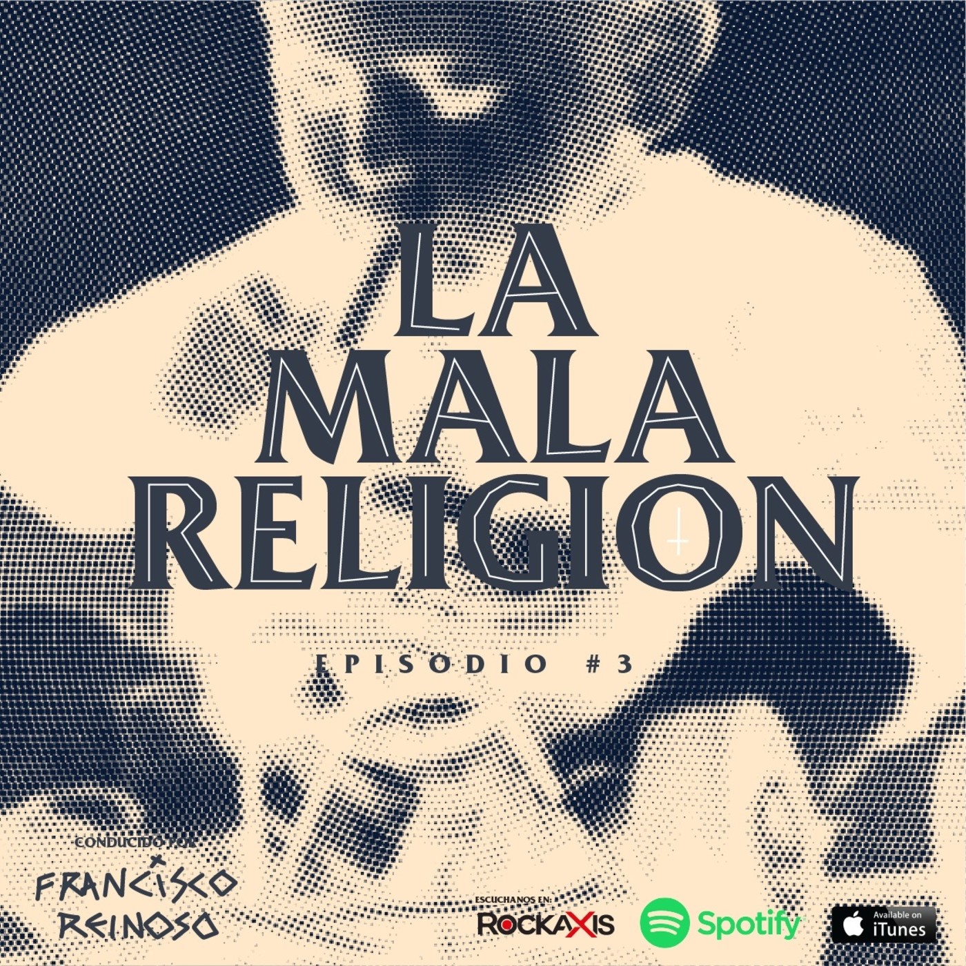 La Mala Religión - Episodio #3