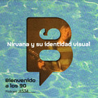 Programa 534 - Nirvana y su identidad visual