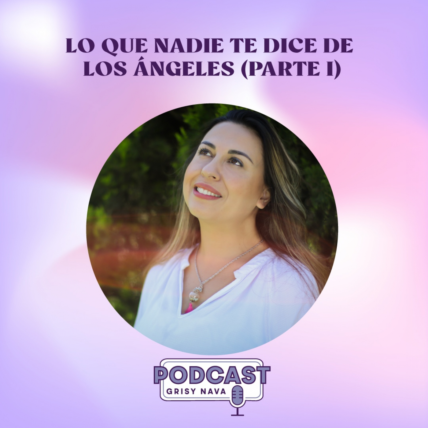 Grisy Nava Podcast: Un espacio de conciencia