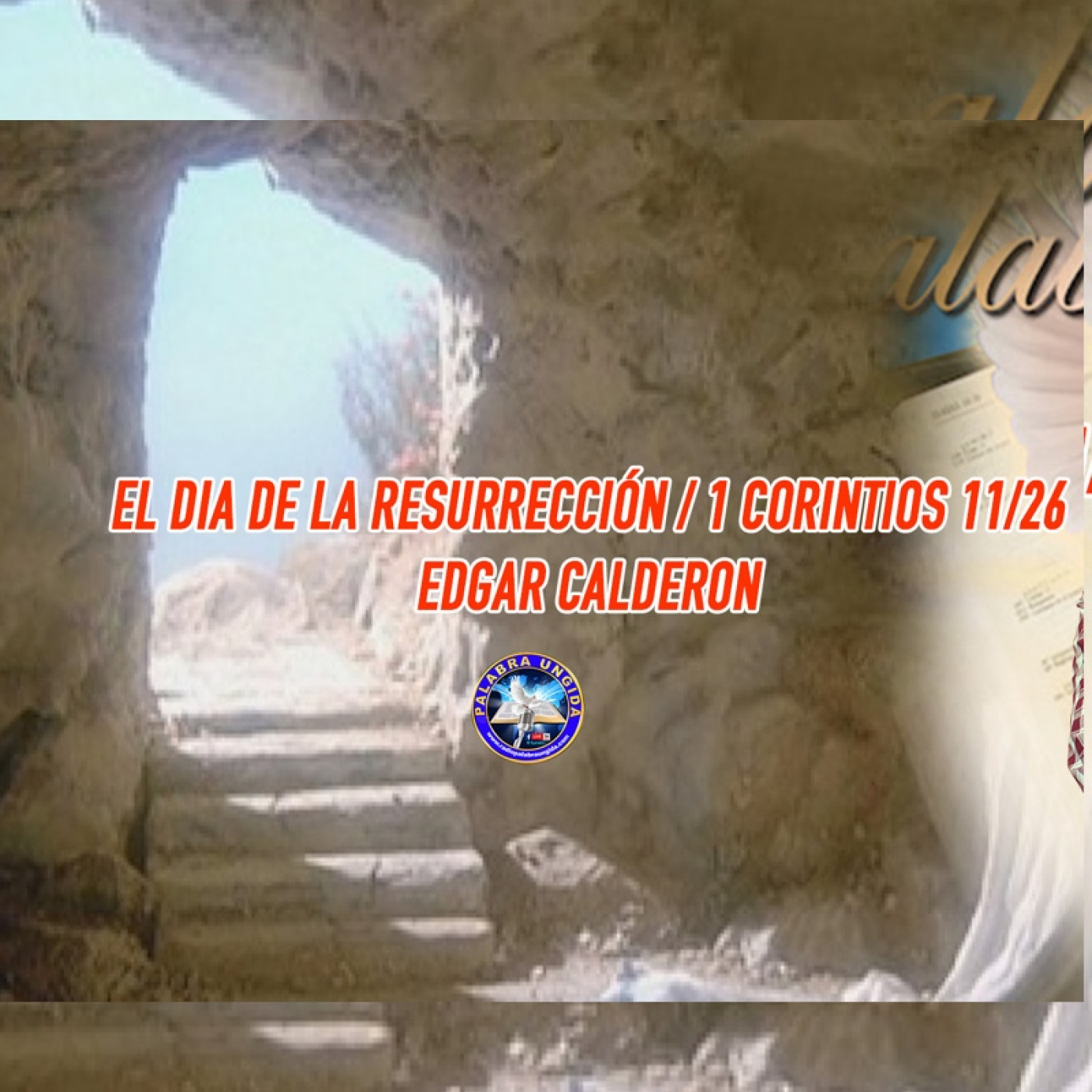 El dia de la resurrección/1 Corintios 11/26/Edgar Calderon episode artwork