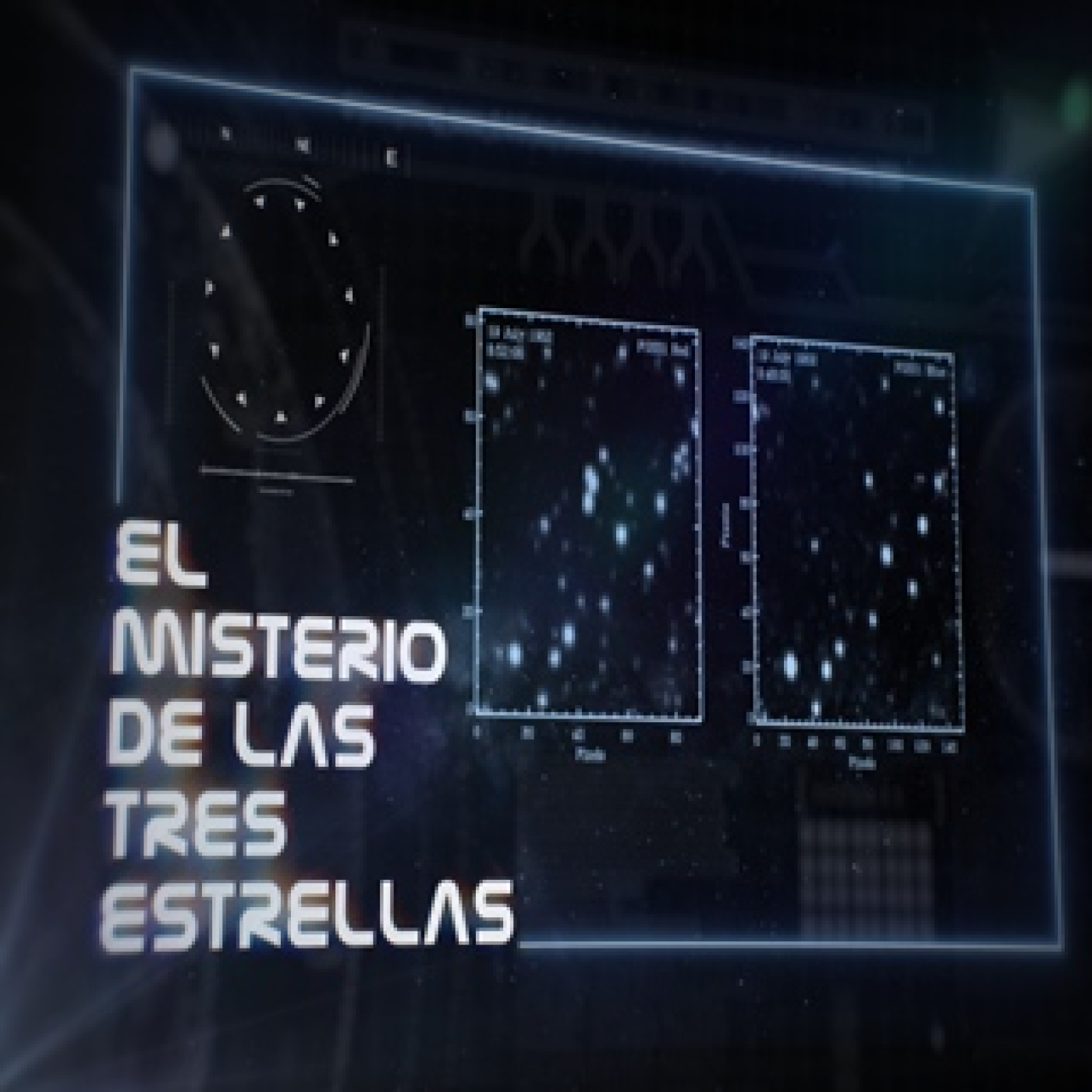 Cuarto Milenio 19×13 (03/12/2023): El misterio de las tres estrellas