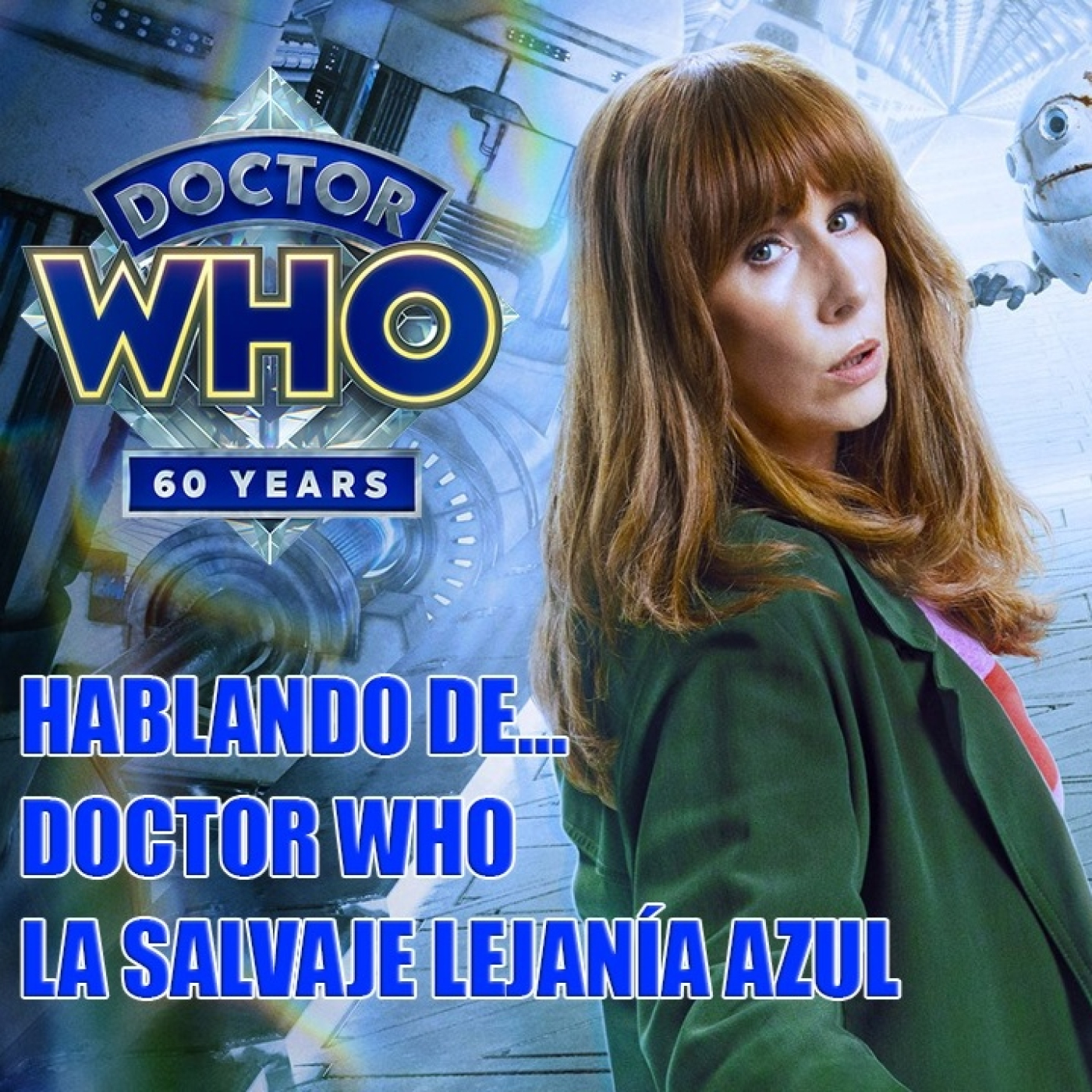 Hablando de... Doctor Who La Salvaje Lejanía Azul episode artwork