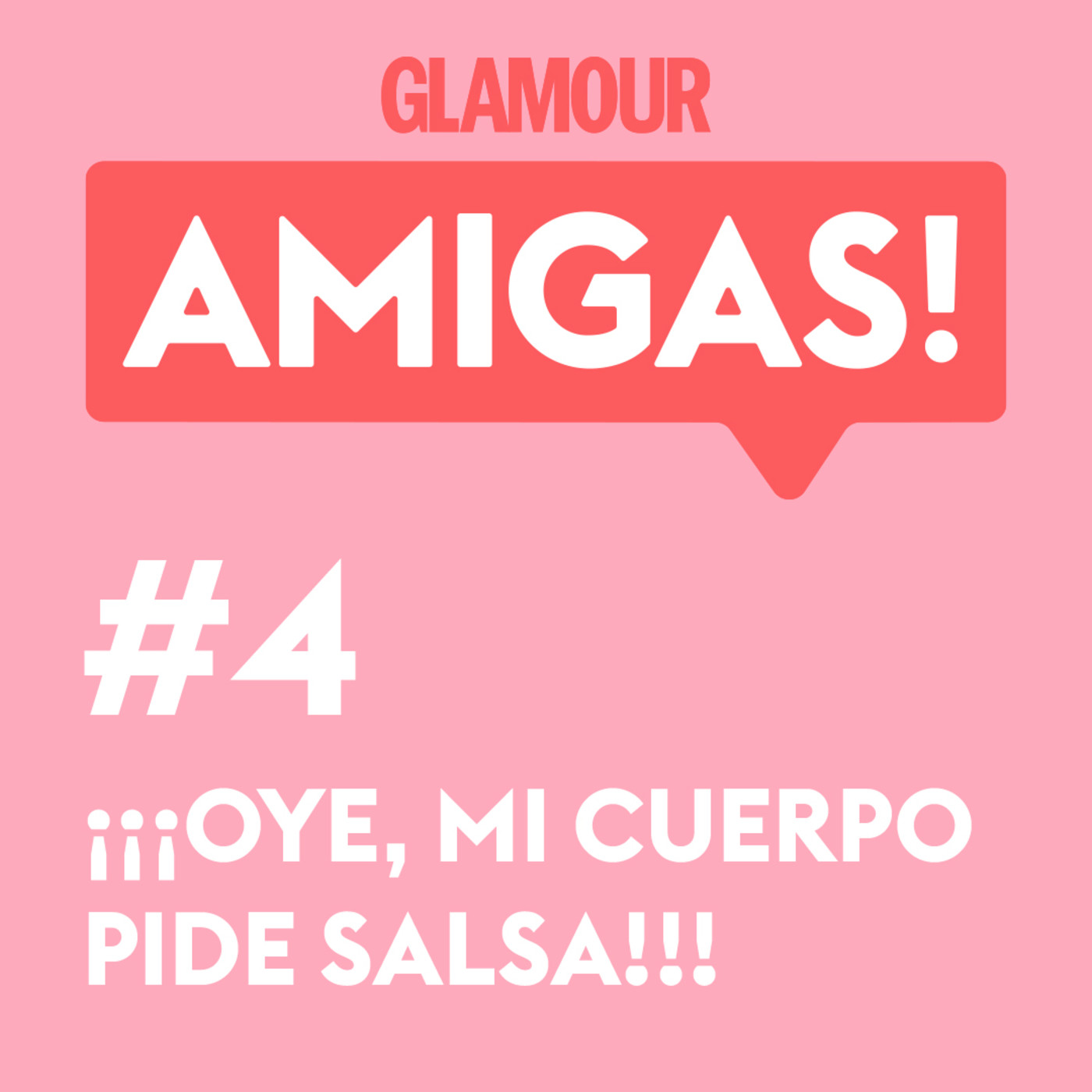 Glamour Amigas! #4: Oye, mi cuerpo pide salsa. Con Delfina Mieville.