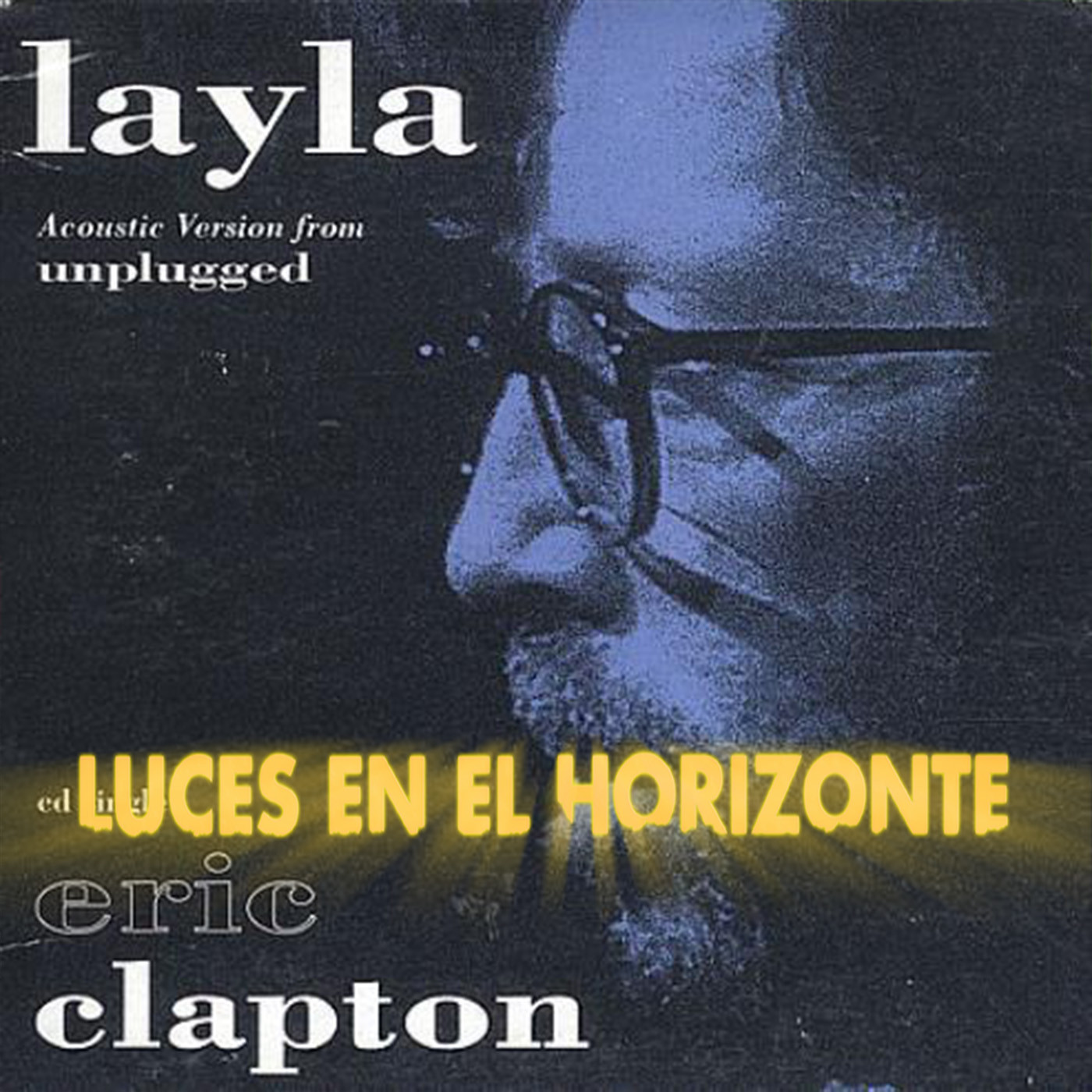 LAYLA (ERIC CLAPTON) - Luces en el Horizonte
