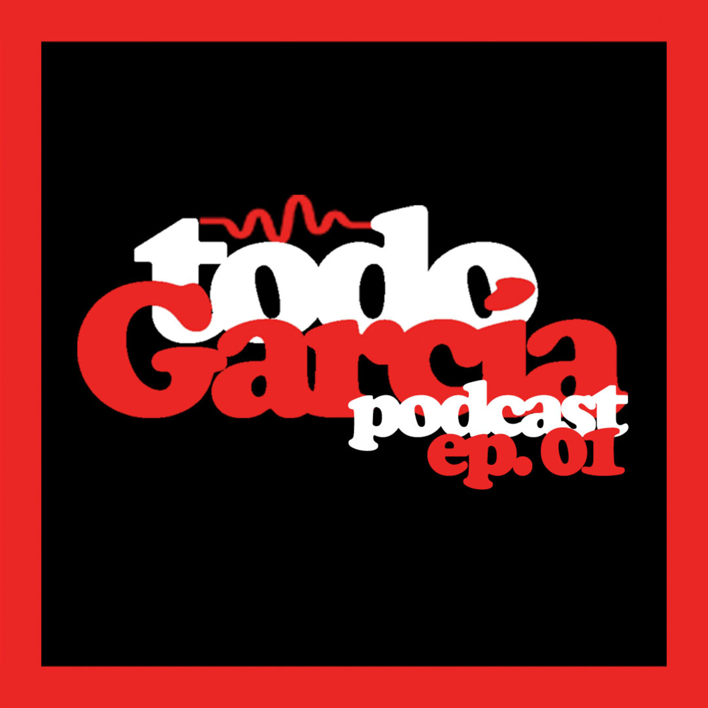 Todo García Podcast
