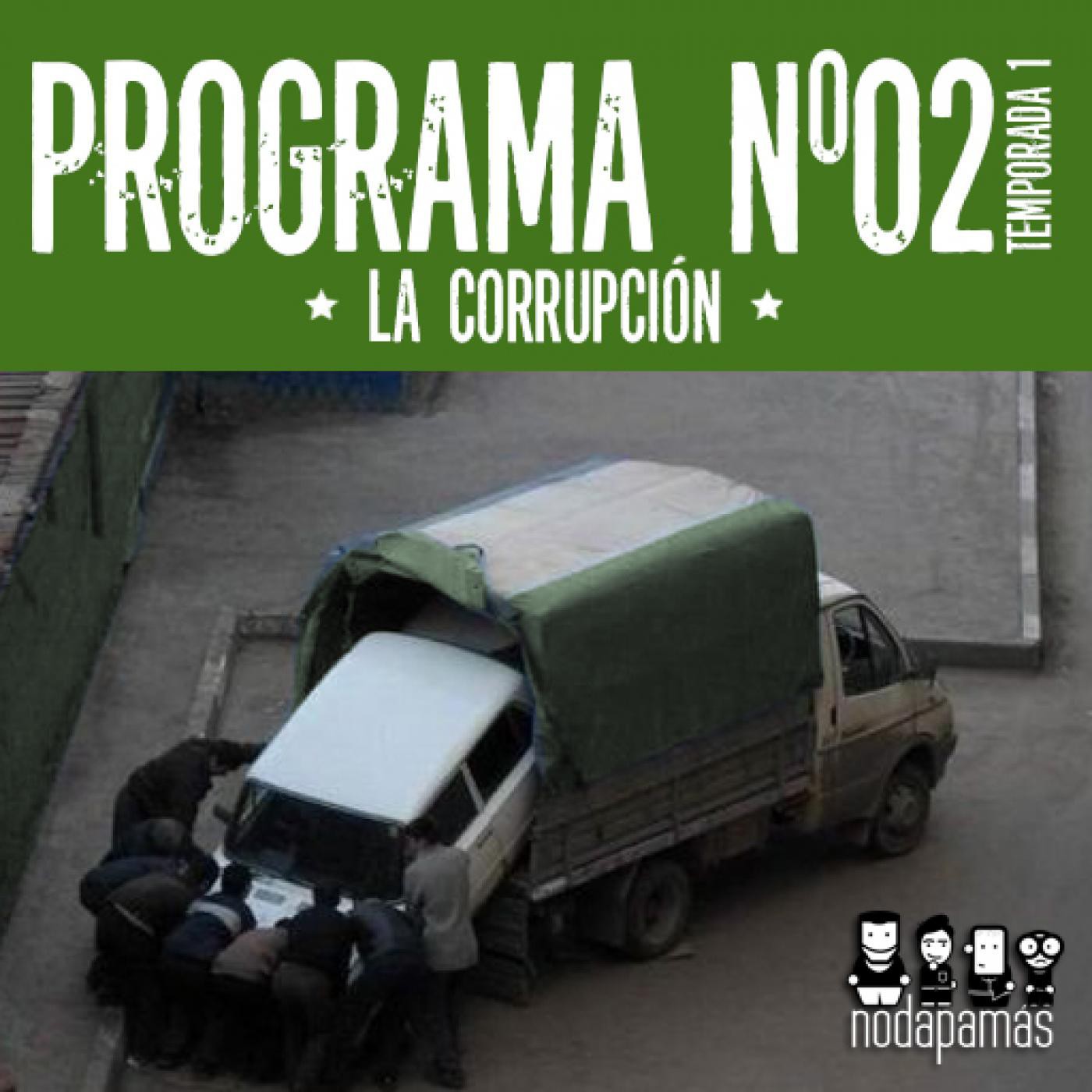 nodapamás 1x02 - La Corrupcion