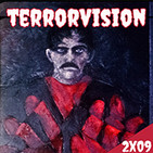 TERRORVISIÓN - 2X09 - viral,manos y phenomena