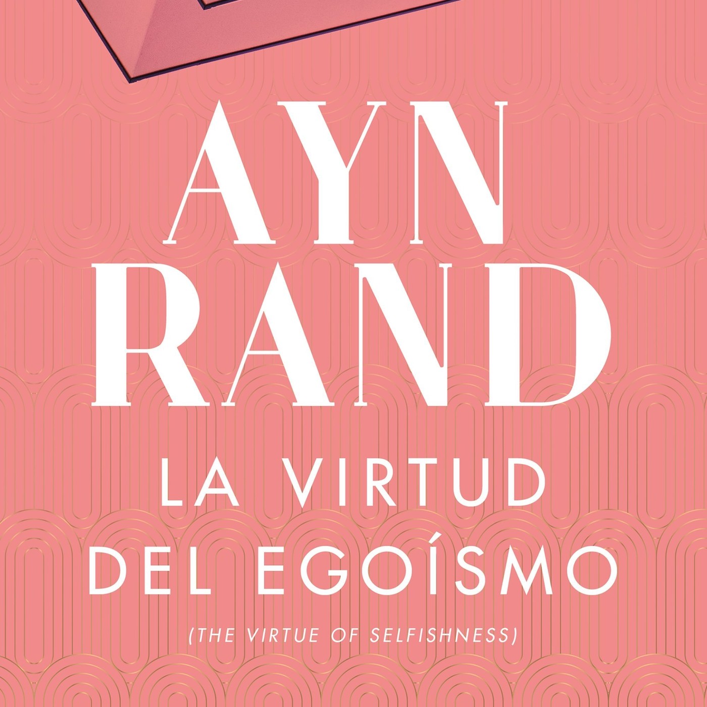 AudioLibros Liberales. La Virtud Del Egoismo - Ayn Rand. - Episodio exclusivo para mecenas