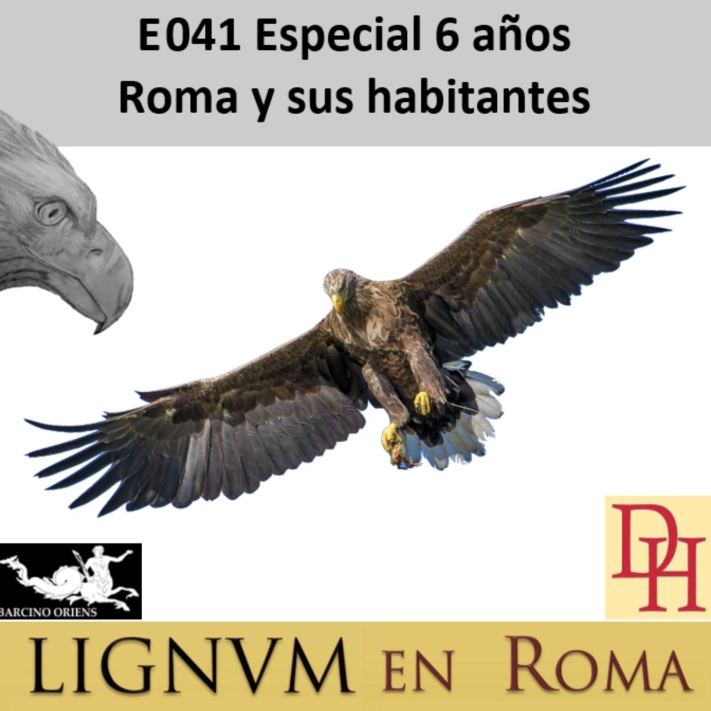 (LeR) E041 Especial 6 años, Roma y sus habitantes episode artwork
