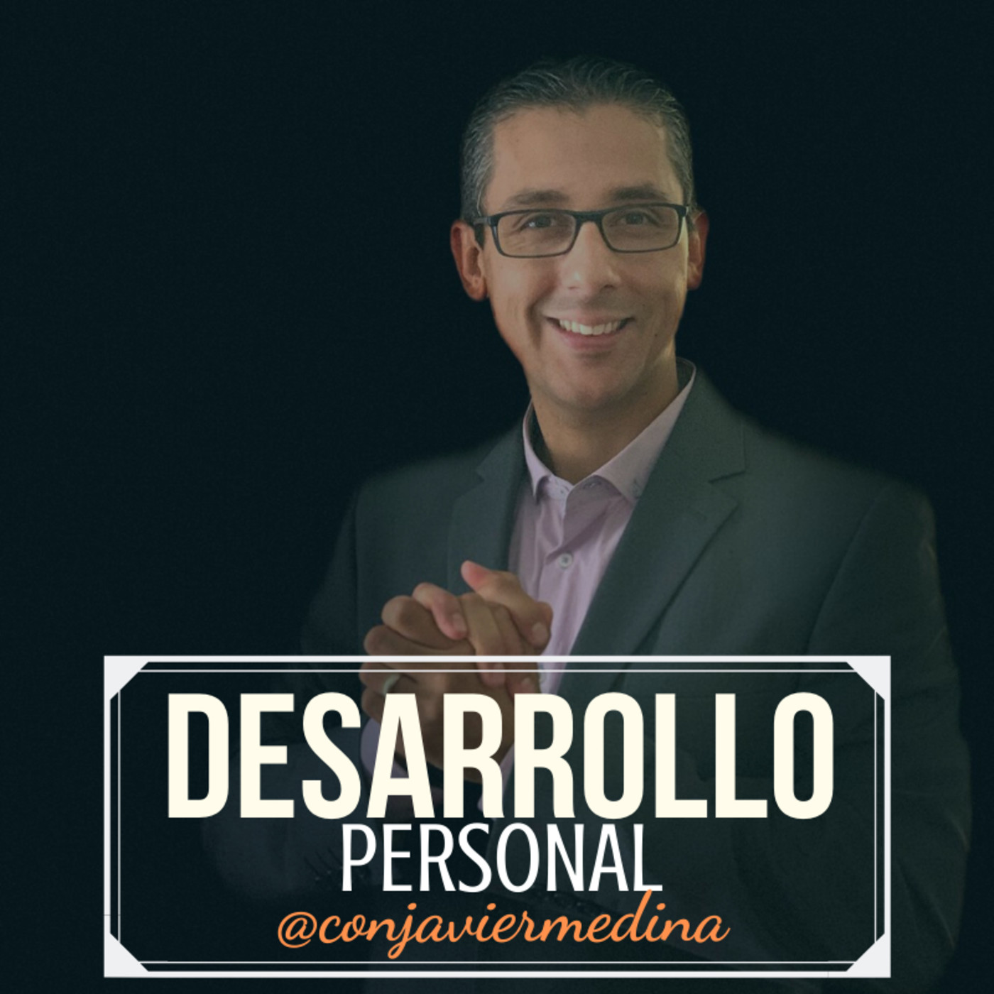 Desarrollo Personal @CONJAVIERMEDINA