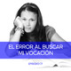 El Error al buscar mi Vocación