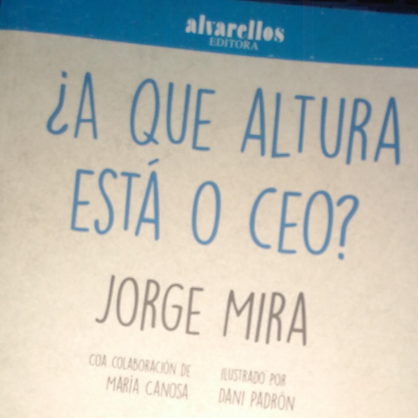 '¿A que altura está o ceo?' con Jorge Mira
