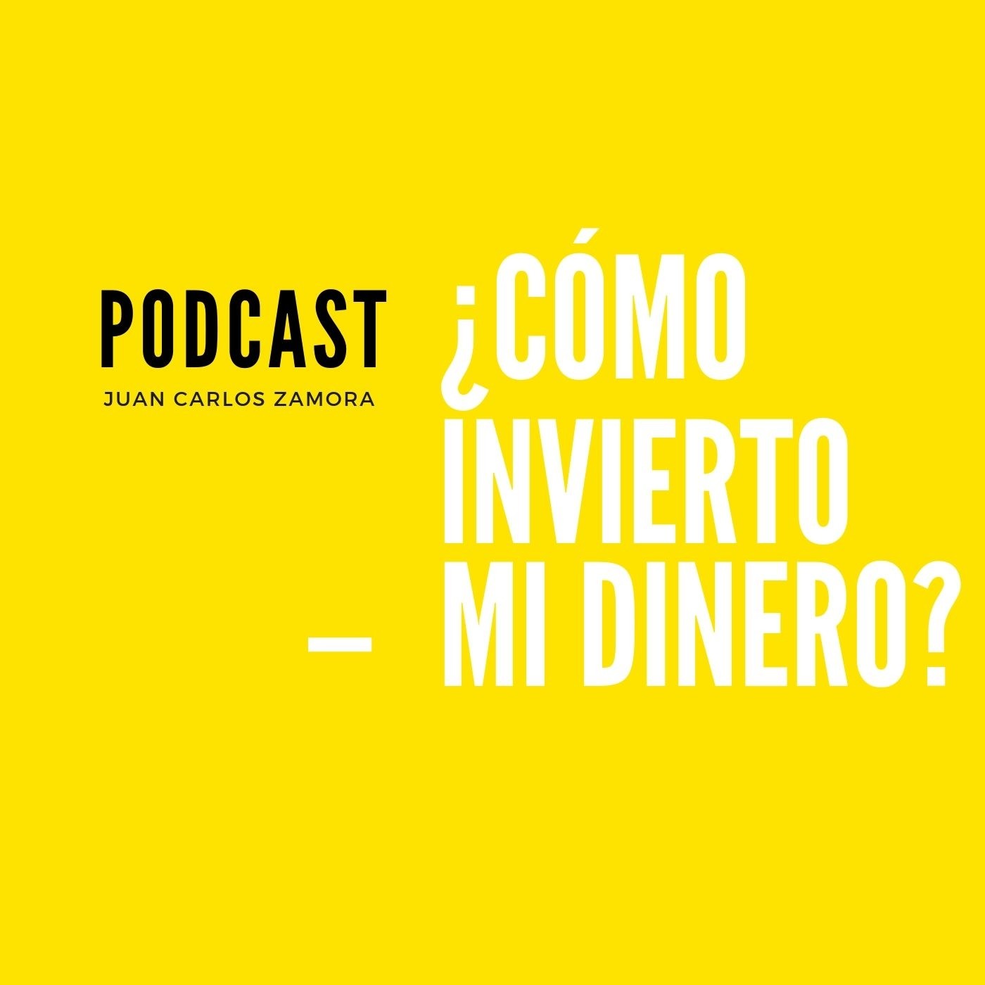 ¿cómo invierto mi dinero? episode artwork