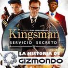 LODE 6x34 –Archivo Ligero– KINGSMAN: Servicio Secreto, GIZMONDO la consola timo
