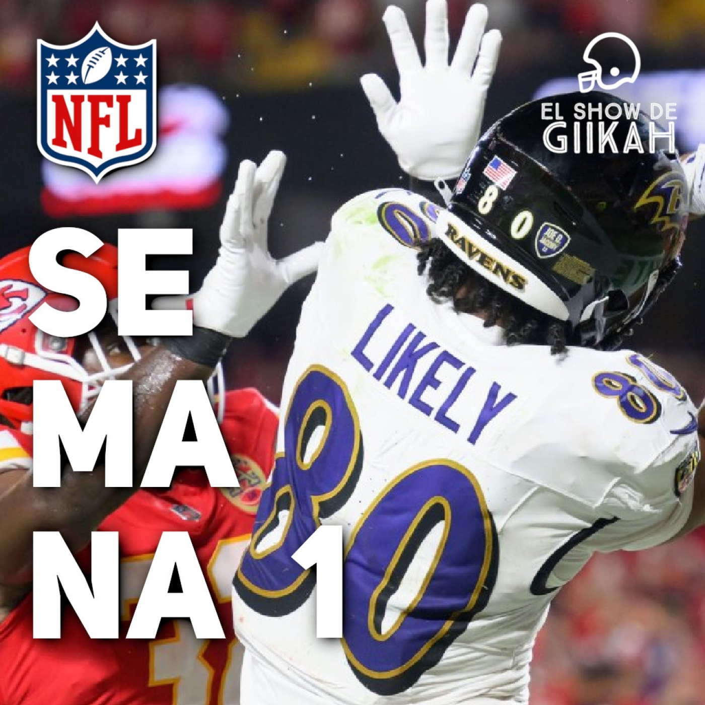Semana 1 de la Temporada Regular NFL 2024 | El Show de Giikah - NFL desde la barra del bar episode artwork