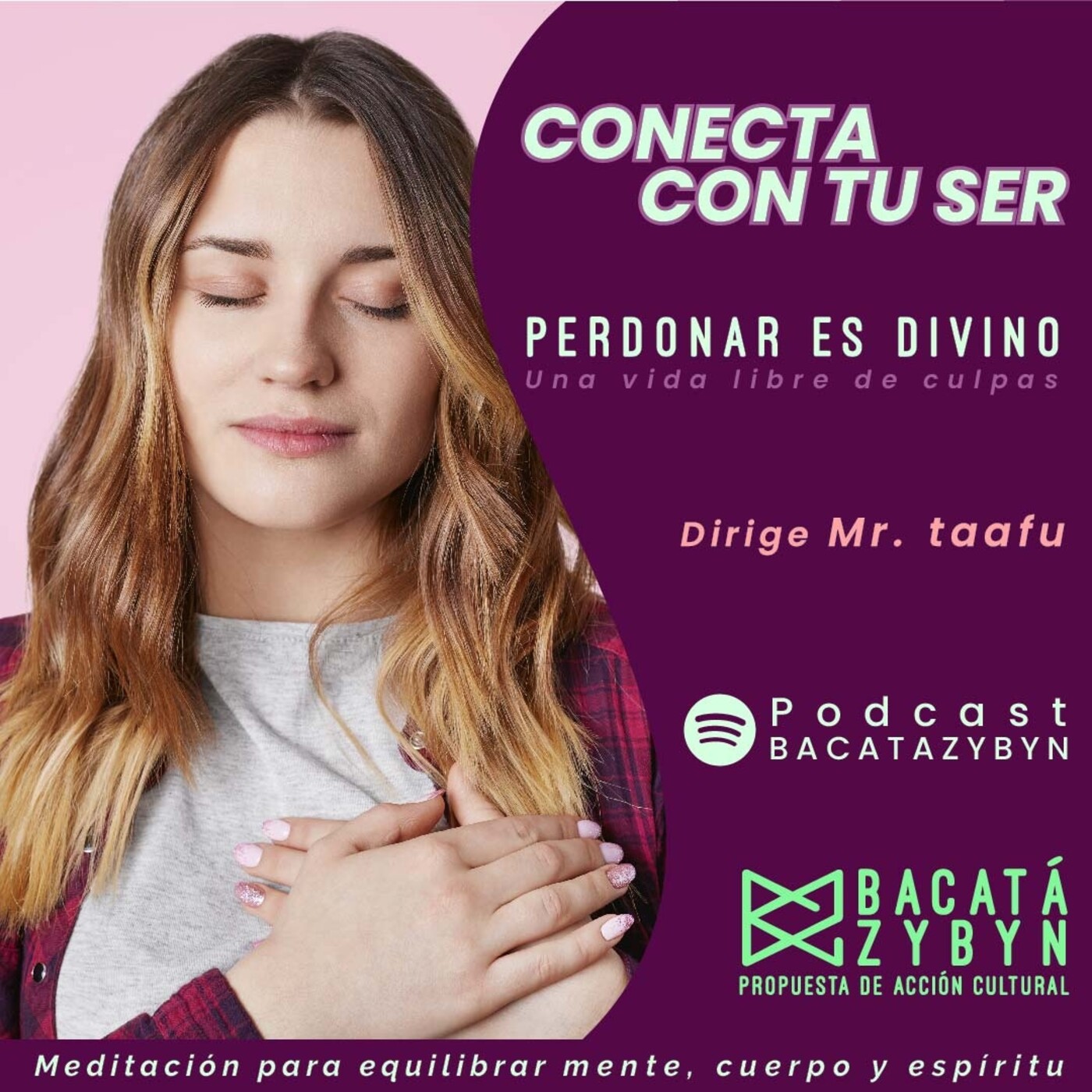 Conecta Con Tu Ser - Bacatá Zybyn