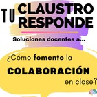 TCR 1 - ¿Cómo fomento la colaboración en clase?
