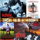 Luces en el Horizonte 3X01: Ronin, Dio, Brandon Sanderson (Legión y El alma del Emperador), Little Nicky