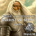 Crónicas de Poniente: Barristan Selmy "El Bravo" (Con Corman y Olga Paraiso)