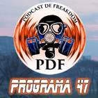 El Podcast de Freakdom - Programa 47