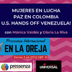 Mujeres en lucha, paz en Colombia y U.S. Hands Off Venezuela! en Pressenza En La Oreja - 15/03/2019
