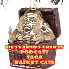Desvarios Frikis #44 Saga Basket Case