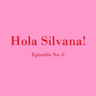Hola Silvana! EP. 06 - Dejar ir