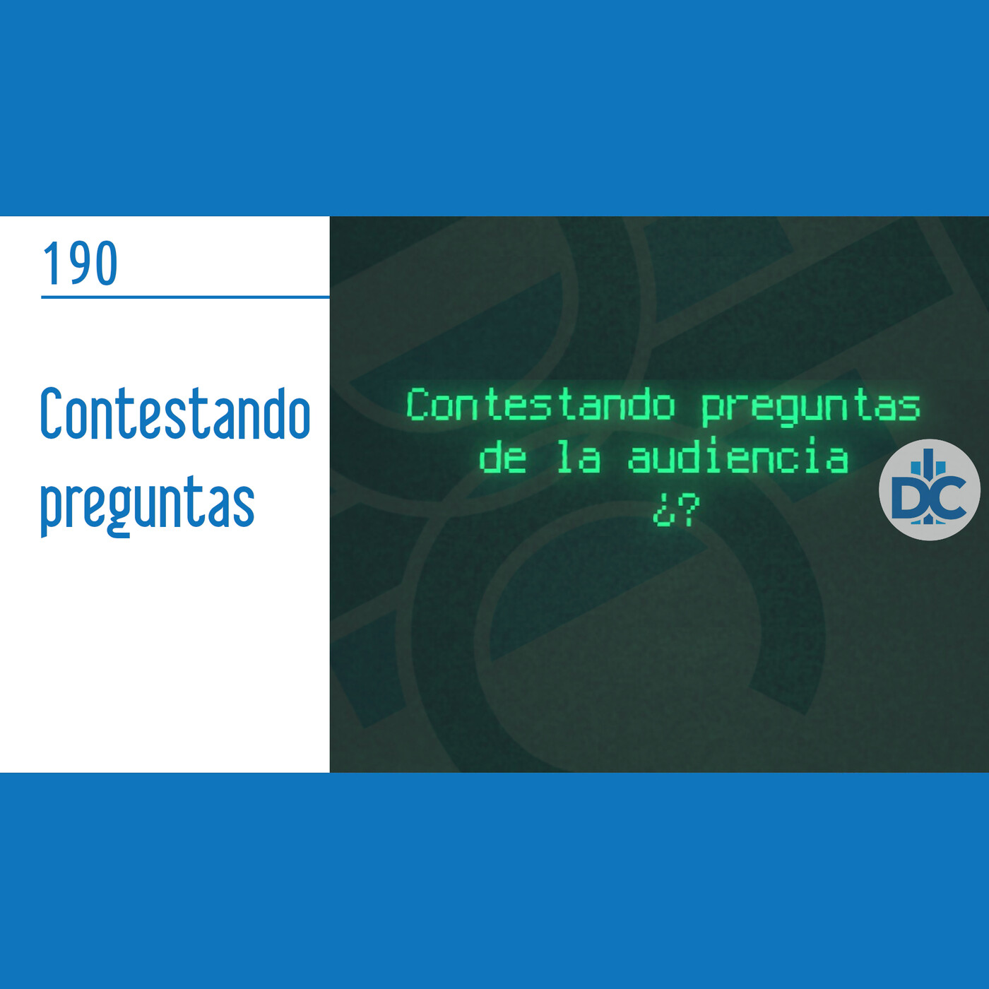 D.C.P Capítulo 190: Contestando preguntas de la audiencia episode artwork